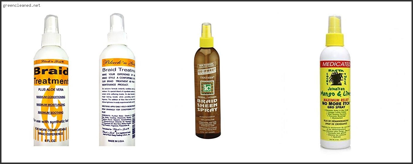 Top 10 Best Anti Itch Braid Spray Reviews With Scores
