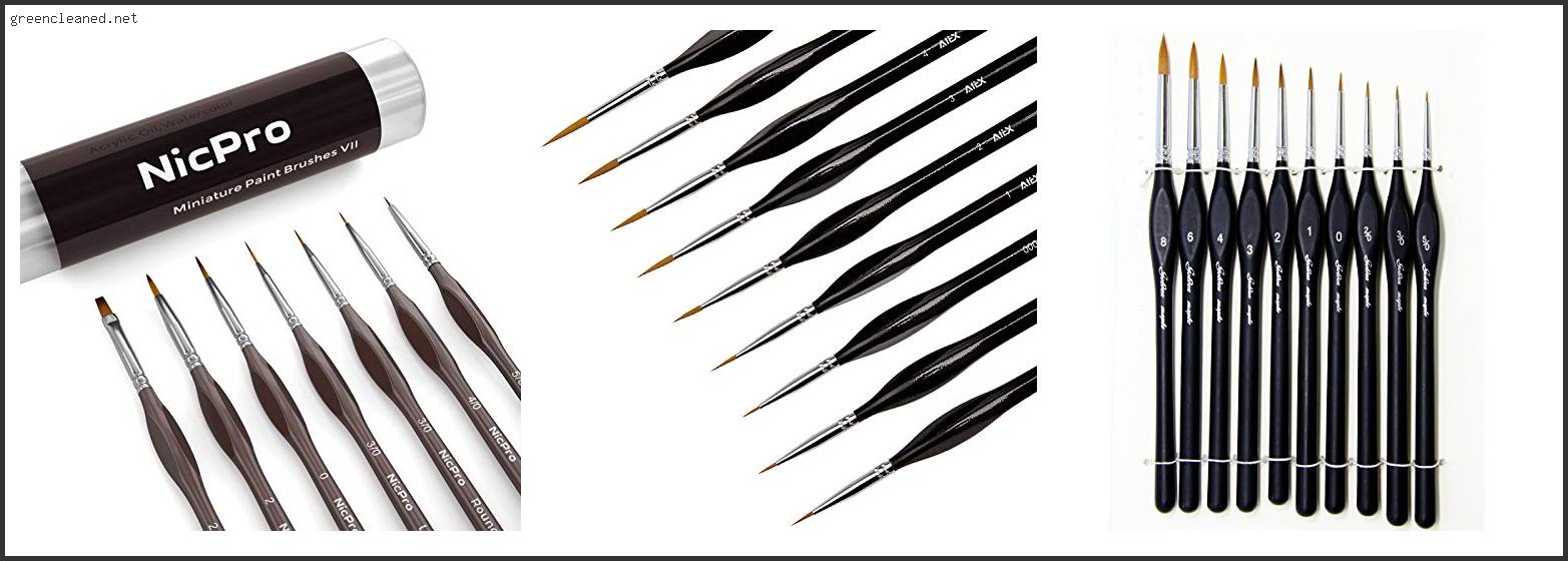 Best Miniature Painting Brushes