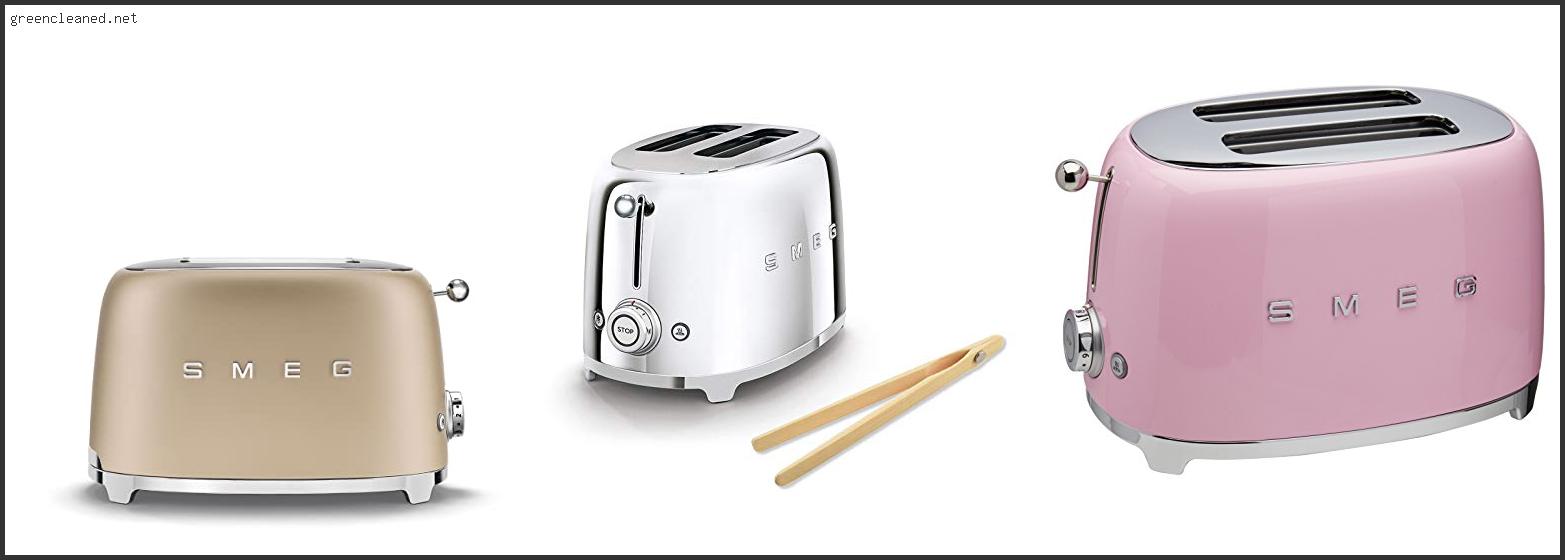 Which Is The Best Smeg Toaster Review In 2022